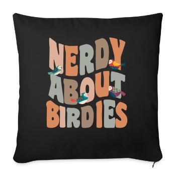 Birds Nerdy About Birdies - Sofa pillowcase 17,3'' x 17,3'' (45 x 45 cm) - black - Front