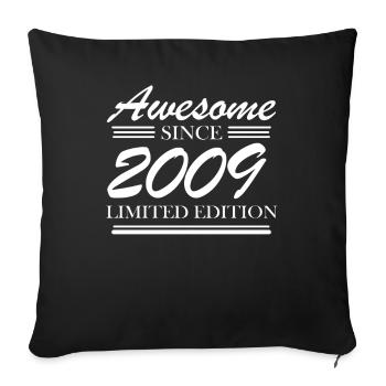 2009 - Vintage 2009 - Fantastic since 2009 - Sofa pillowcase 17,3'' x 17,3'' (45 x 45 cm) - black - Front