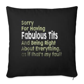 Sorry I'm fabulous - Sofa pillowcase 17,3'' x 17,3'' (45 x 45 cm) - black - Front