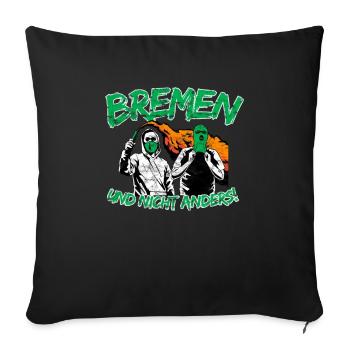 Bremen und nicht anders UPDATE - Sofakissenbezug 45 x 45 cm - Schwarz - Vorne