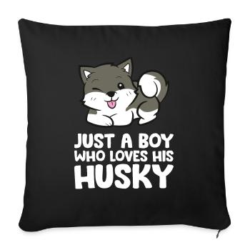 Nur ein Junge, der seinen Husky liebt - Sofakissenbezug 45 x 45 cm - Schwarz - Vorne