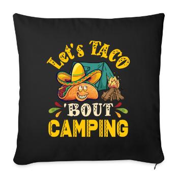 Tacos à propos de Camping Funny Glamping - Housse de coussin décorative 45 x 45 cm - noir - Devant