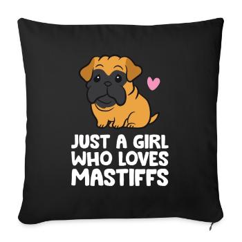 Just a Girl Who Loves Italian Mastiffs - Sofa pillowcase 17,3'' x 17,3'' (45 x 45 cm) - black - Front