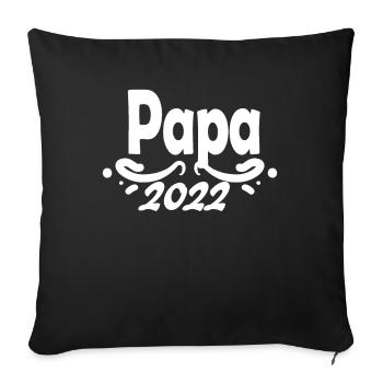 Papa 2022 - Vater 2022 - Sofakissenbezug 45 x 45 cm - Schwarz - Vorne