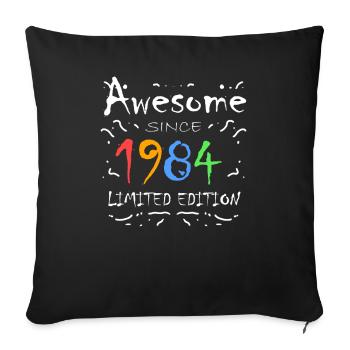 1984 - Jahrgang 1984 - Fantastisch seit 1984 - Sofakissenbezug 45 x 45 cm - Schwarz - Vorne