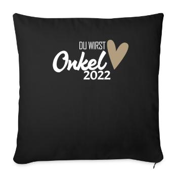Onkel 2022 - Onkel werden - Du wirst Onkel - Sofakissenbezug 45 x 45 cm - Schwarz - Vorne