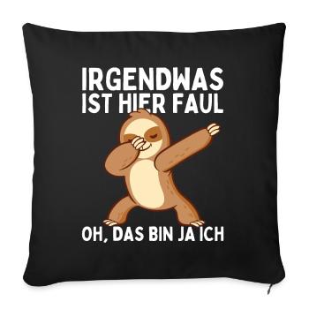 Dabbendes Faultier Spruch für Faulenzer - Sofakissenbezug 45 x 45 cm - Schwarz - Vorne