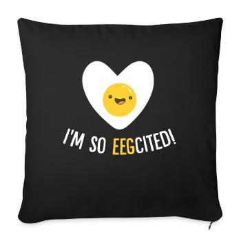 I'm So Eggcited Breakfast Joke Humor Eggs - Sofa pillowcase 17,3'' x 17,3'' (45 x 45 cm) - black - Front