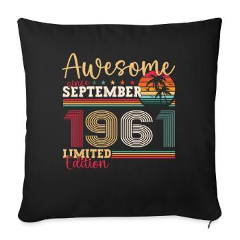 Awesome September 1961 61st Birthday Gift - Sofa pillowcase 17,3'' x 17,3'' (45 x 45 cm) - black - Front