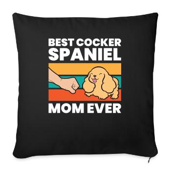 Best Cocker Spaniel Mom Ever - Sofa pillowcase 17,3'' x 17,3'' (45 x 45 cm) - black - Front