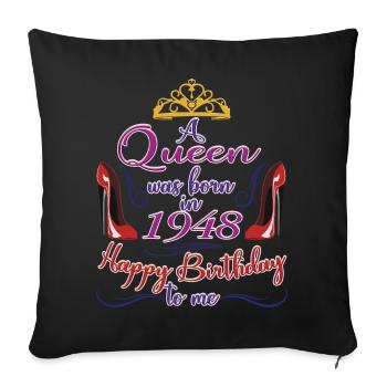 Une reine est née en 1948 - anniversaire de 74 ans - Housse de coussin décorative 45 x 45 cm - noir - Devant