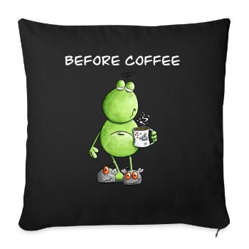 Before Coffee I Morning Grouch Frog I Coffee - Sofa pillowcase 17,3'' x 17,3'' (45 x 45 cm) - black - Front