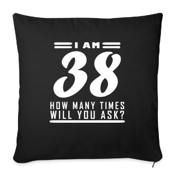 J’ai 38 ans – 38e anniversaire cadeau - Housse de coussin décorative 45 x 45 cm - noir - Devant
