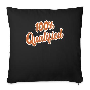 100% Qualified Quote Cute and Funny Phrases - Sofa pillowcase 17,3'' x 17,3'' (45 x 45 cm) - black - Front