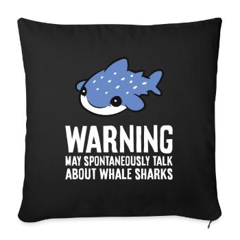 Warnung kann spontan über Walhaie sprechen - Sofakissenbezug 45 x 45 cm - Schwarz - Vorne