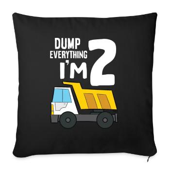 Dump Truck 2nd Birthday Dump Everything I'm 2 - Sofa pillowcase 17,3'' x 17,3'' (45 x 45 cm) - black - Front