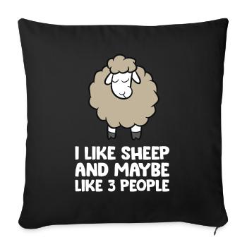 I Like Sheep And Maybe Like 3 People Funny Sheep - Sofa pillowcase 17,3'' x 17,3'' (45 x 45 cm) - black - Front
