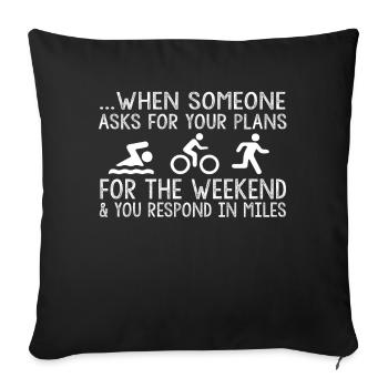 When someone asks about your triathlon - Sofa pillowcase 17,3'' x 17,3'' (45 x 45 cm) - black - Front