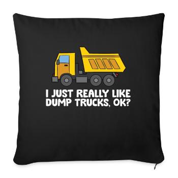 Construction Truck I Just Really Like Dump Trucks - Sofa pillowcase 17,3'' x 17,3'' (45 x 45 cm) - black - Front