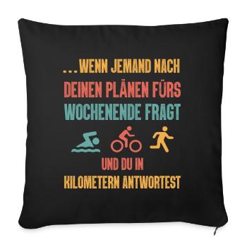 Wenn Jemand Nach Deinen Plänen Triathlon - Sofakissenbezug 45 x 45 cm - Schwarz - Vorne