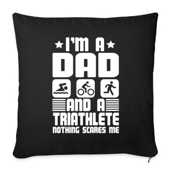 I'm A Dad And A Triathlete Nothing - Sofa pillowcase 17,3'' x 17,3'' (45 x 45 cm) - black - Front
