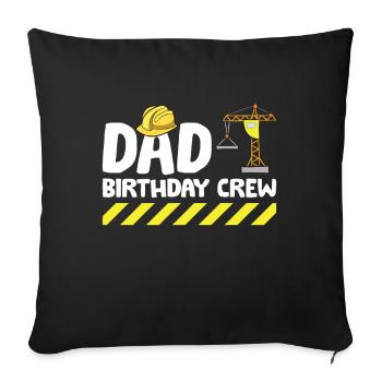 Construction Birthday Party Dad Of The Birthday - Sofa pillowcase 17,3'' x 17,3'' (45 x 45 cm) - black - Front