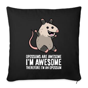 Opossums Are Awesome I'm Awesome Therefore I'm An - Sofa pillowcase 17,3'' x 17,3'' (45 x 45 cm) - black - Front