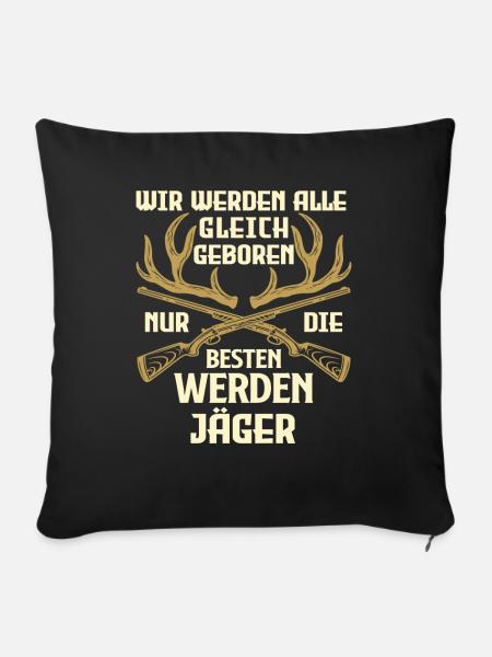Jäger Spruch Jagen - Sofakissenbezug 45 x 45 cm - Schwarz