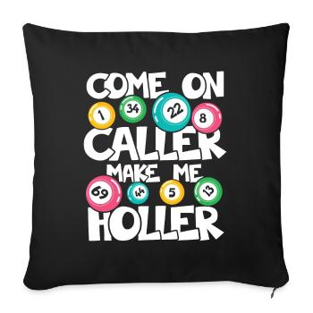 COME ON CALLER MAKE ME HOLLER - Sofakissenbezug 45 x 45 cm - Schwarz - Vorne