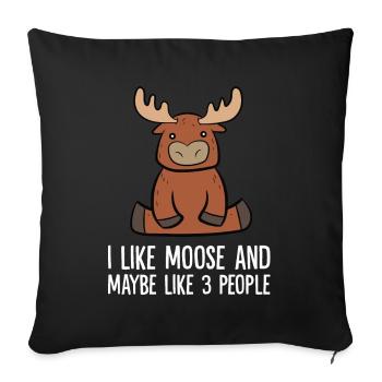 I Like Moose And Maybe Like 3 People - Sofa pillowcase 17,3'' x 17,3'' (45 x 45 cm) - black - Front