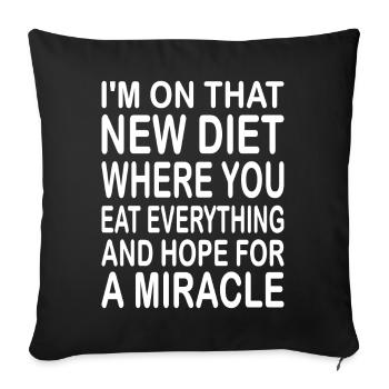 I'm On That New Diet... - Sofa pillowcase 17,3'' x 17,3'' (45 x 45 cm) - black - Front