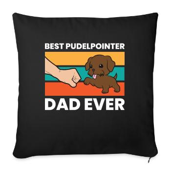 Best Pudelpointer Dad Ever - Sofakissenbezug 45 x 45 cm - Schwarz - Vorne