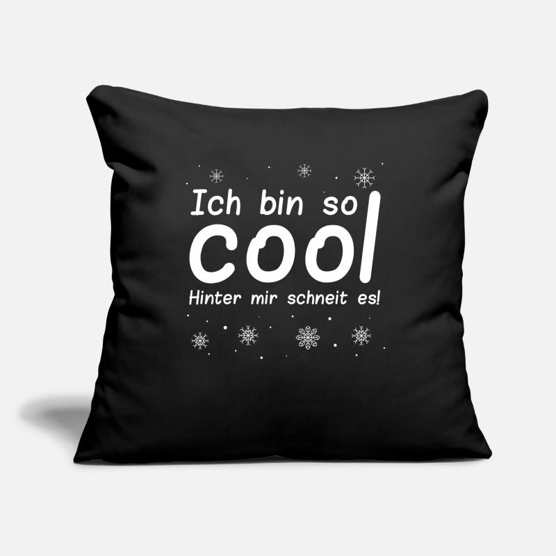 Lustige Sprüche Ich Bin Cool Hinter Mir Schneit Es Sofakissenbezug 45 x 45 cm