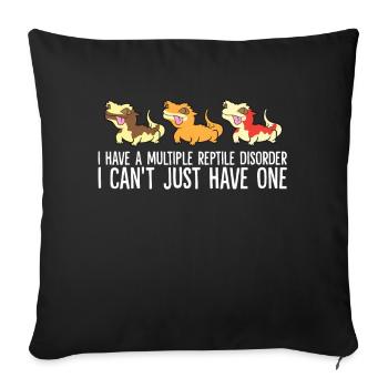 I Have Multiple Reptile Disorder I Can't Just - Sofa pillowcase 17,3'' x 17,3'' (45 x 45 cm) - black - Front