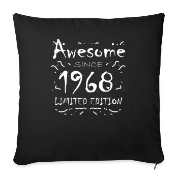 1968 - Born 1968 - Fantastic since 1968 - Sofa pillowcase 17,3'' x 17,3'' (45 x 45 cm) - black - Front