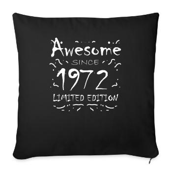 1972 - Born 1972 - Fantastic since 1972 - Sofa pillowcase 17,3'' x 17,3'' (45 x 45 cm) - black - Front