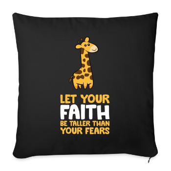 Motivation Quote Let Your Faith Be Taller Than - Sofa pillowcase 17,3'' x 17,3'' (45 x 45 cm) - black - Front