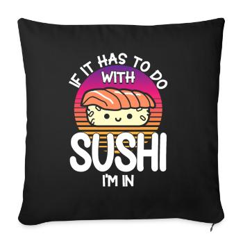 Sushi Cadeau Riz Doux Sushi - Housse de coussin décorative 45 x 45 cm - noir - Devant