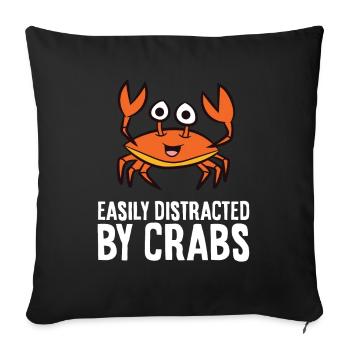 Crab Lover Easily Distracted By Crabs - Sofa pillowcase 17,3'' x 17,3'' (45 x 45 cm) - black - Front