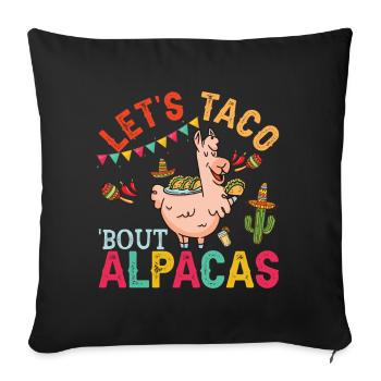 Let's Taco Bout Alpacas Funny Llamas - Sofa pillowcase 17,3'' x 17,3'' (45 x 45 cm) - black - Front