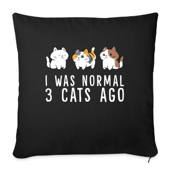 I Was Normal 3 Cats Ago Funny Cat Mom Dad - Sofa pillowcase 17,3'' x 17,3'' (45 x 45 cm) - black - Front