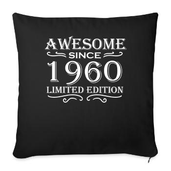 1960 - born 1960 gift - Sofa pillowcase 17,3'' x 17,3'' (45 x 45 cm) - black - Front