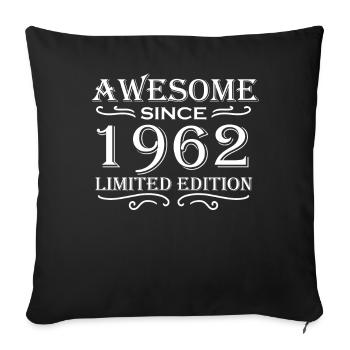 1962 - Born 1962 Gift idea - Sofa pillowcase 17,3'' x 17,3'' (45 x 45 cm) - black - Front