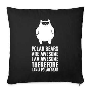 Les ours polaires sont fantastiques. Je suis fantastique - Housse de coussin décorative 45 x 45 cm - noir - Devant