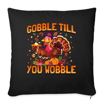 Gobble till you wobble Thanksgiving Turkey - Sofa pillowcase 17,3'' x 17,3'' (45 x 45 cm) - black - Front