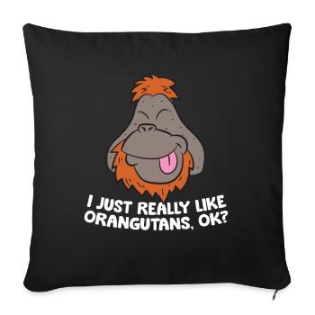 I Just Really Like Orangutans Ok Ape Cute - Sofa pillowcase 17,3'' x 17,3'' (45 x 45 cm) - black - Front