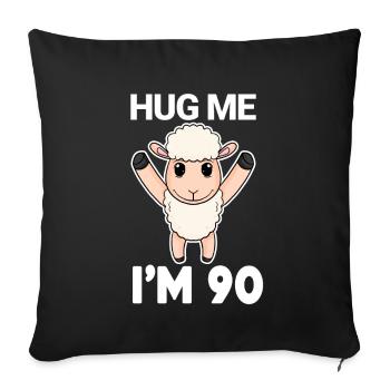 90 Birthday - 90 Years - Embrace - Sofa pillowcase 17,3'' x 17,3'' (45 x 45 cm) - black - Front