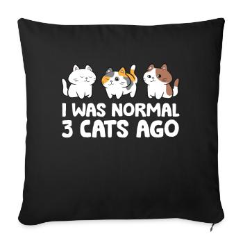 I Was Normal 3 Cats Ago Funny Cat Mom Dad - Sofa pillowcase 17,3'' x 17,3'' (45 x 45 cm) - black - Front