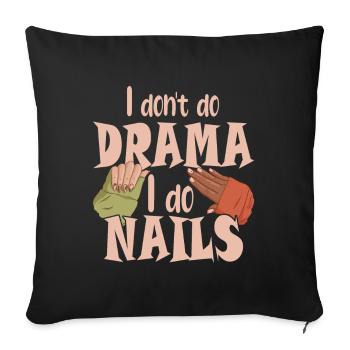 Je ne fais pas de drame, je fais des ongles - Housse de coussin décorative 45 x 45 cm - noir - Devant