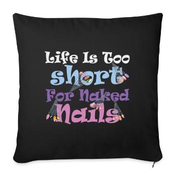 La vie est trop courte pour la technologie des ongles nue - Housse de coussin décorative 45 x 45 cm - noir - Devant